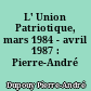 L' Union Patriotique, mars 1984 - avril 1987 : Pierre-André Dupouy