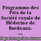 Programme des Prix de la Société royale de Médecine de Bordeaux. : Séance publique annuelle du jeudi 20 décembre 1832.