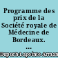 Programme des prix de la Société royale de Médecine de Bordeaux. : Séance publique annuelle du samedi 7 septembre 1833