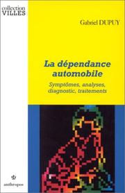 La dépendance automobile : symptômes, analyses, diagnostic, traitements