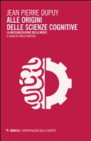 Alle origini delle scienze cognitive : la meccanizzazione della mente