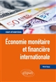 Économie monétaire et financière internationale : cours et exercices