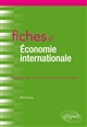 Fiches d'économie internationale : commerce international, finance internationale, macroéconomie ouverte : rappels de cours et exercices corrigés