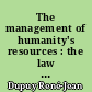 The management of humanity's resources : the law of the sea