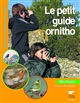 Le petit guide ornitho : observer et identifier les oiseaux