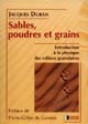 Sables, poudres et grains : Introduction à la physique des milieux granulaires