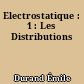 Electrostatique : 1 : Les Distributions