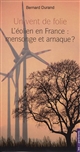 Un vent de folie : l'éolien en France : mensonge ou arnaque ?