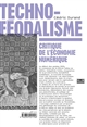 Techno-féodalisme : critique de l'économie numérique
