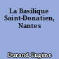 La Basilique Saint-Donatien, Nantes