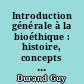 Introduction générale à la bioéthique : histoire, concepts et outils