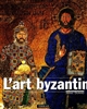 L'art byzantin