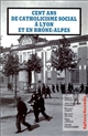 Cent ans de catholicisme social à Lyon et en Rhône-Alpes : la postérité de Rerum novarum : actes du colloque de Lyon, 18-19 janvier 1991
