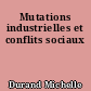 Mutations industrielles et conflits sociaux