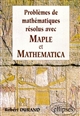 Problèmes de mathématiques résolus avec Maple et Mathematica