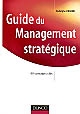 Guide du management stratégique : 99 concepts clés