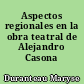 Aspectos regionales en la obra teatral de Alejandro Casona