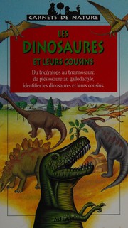 Les dinosaures et leurs cousins