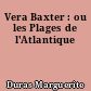Vera Baxter : ou les Plages de l'Atlantique