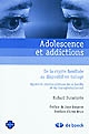 Adolescence et addictions : de la crypte familiale au dispositif en tuilage : approche psychanalytique de la famille et du transgénérationnel