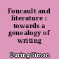 Foucault and literature : towards a genealogy of writing