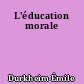 L'éducation morale