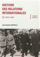 Histoire des relations internationales : Tome 1 : De 1919 à 1945