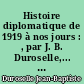 Histoire diplomatique de 1919 à nos jours : , par J. B. Duroselle,... 5e édition, prolongée jusqu'à 1970..