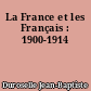 La France et les Français : 1900-1914