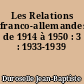 Les Relations franco-allemandes de 1914 à 1950 : 3 : 1933-1939