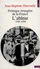 Politique étrangère de la France : L'Abîme : 1939-1944