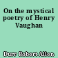 On the mystical poetry of Henry Vaughan