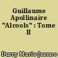 Guillaume Apollinaire "Alcools" : Tome II