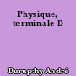 Physique, terminale D