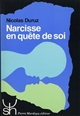 Narcisse en quête de soi : étude des concepts de narcissisme, de moi et de soi en psychanalyse et en psychologie