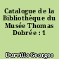 Catalogue de la Bibliothèque du Musée Thomas Dobrée : 1