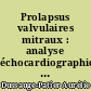 Prolapsus valvulaires mitraux : analyse échocardiographique du phénotype dans les formes familiales