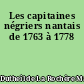 Les capitaines négriers nantais de 1763 à 1778