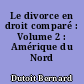 Le divorce en droit comparé : Volume 2 : Amérique du Nord