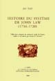 Histoire du systême de John Law (1716-1720)