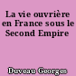 La vie ouvrière en France sous le Second Empire