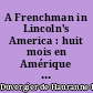 A Frenchman in Lincoln's America : huit mois en Amérique : lettres et notes de voyage, 1864-1865 : 2