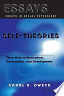 Self-theories : their role in motivation, personality, and development