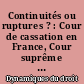 Continuités ou ruptures ? : Cour de cassation en France, Cour suprême au Maroc