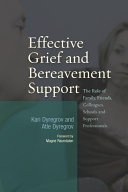 Effective grief and bereavement support : the role of family, friends, colleagues, schools, and support professionals