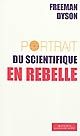 Portrait du scientifique en rebelle