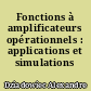 Fonctions à amplificateurs opérationnels : applications et simulations