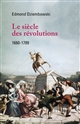 Le siècle des révolutions : 1660-1789