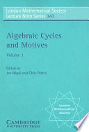 Algebraic cycles and motives : Volume 1