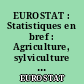 EUROSTAT : Statistiques en bref : Agriculture, sylviculture et pêche